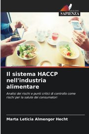 Il sistema HACCP nell'industria alimentare, Almengor Hecht Marta Leticia