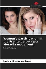Women's participation in the Frente de Luta por Moradia movement, Oliveira de Souza Luciene