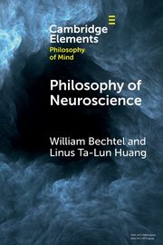 Philosophy of Neuroscience, Bechtel William