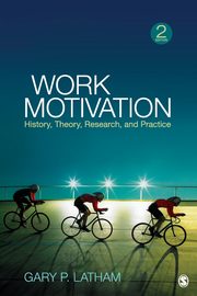 Work Motivation, Latham Gary P