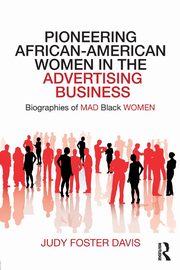Pioneering African-American Women in the Advertising Business, Davis Judy Foster