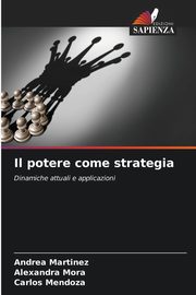 Il potere come strategia, Martinez Andrea