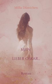 Mein lieber Oskar..., Dmichen Milla