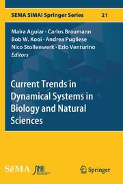 Current Trends in Dynamical Systems in Biology and Natural Sciences, 
