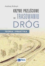 Krzywe przejciowe w trasowaniu drg., Kobry Andrzej