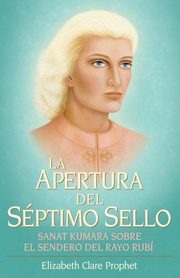 La Apertura del Septimo Sello, Prophet Elizabeth Clare