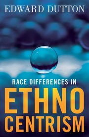 ksiazka tytu: Race Differences in Ethnocentrism autor: Dutton Edward