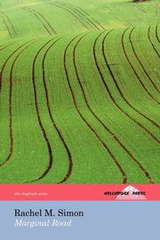 Marginal Road (The Hollyridge Press Chapbook Series), Simon Rachel M.