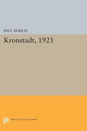 Kronstadt, 1921, Avrich Paul