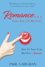 ksiazka tytu: Romance... Push The On Button! autor: Gaughan Paul