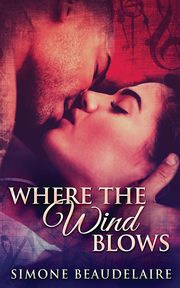 Where The Wind Blows, Beaudelaire Simone