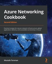 Azure Networking Cookbook, Toroman Mustafa