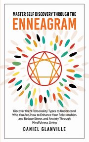 Master Self Discovery through the Enneagram, Glanville Daniel