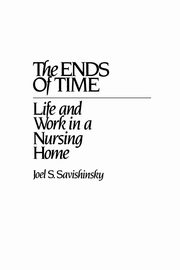 The Ends of Time, Savishinsky Joel S.