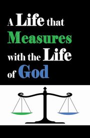 A Life that Measures with the Life of God, Schofield Camron