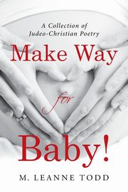 Make Way for Baby!, Todd M. Leanne