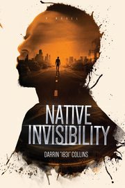 Native Invisibility, Collins Darrin 