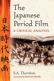 The Japanese Period Film, Thornton S.A.