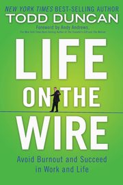 Life on the Wire, Duncan Todd