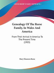 Genealogy Of The Reese Family, In Wales And America, Reese Mary Eleanora