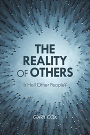 The Reality of Others, Cox Gary