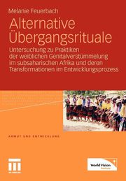Alternative bergangsrituale, Feuerbach Melanie