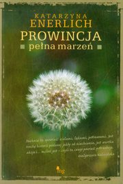 Prowincja pena marze, Enerlich Katarzyna