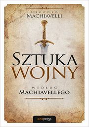 Sztuka wojny wedug Machiavellego, Machiavelli Niccolo