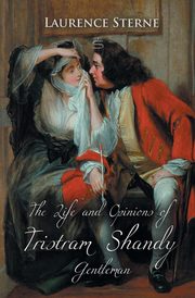 ksiazka tytu: The Life and Opinions of Tristram Shandy, Gentleman autor: Sterne Laurence