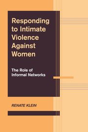 Responding to Intimate Violence Against Women, Klein Renate