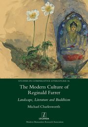 The Modern Culture of Reginald Farrer, Charlesworth Michael