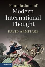 Foundations of Modern International Thought, Armitage David