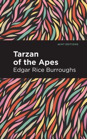 Tarzan of the Apes, Burroughs Edgar Rice