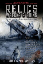 Relics, Wrecks and Ruins, Gaiman Neil