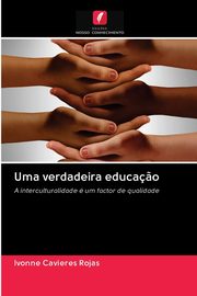 Uma verdadeira educa?o, Cavieres Rojas Ivonne