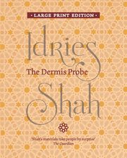 The Dermis Probe, Shah Idries