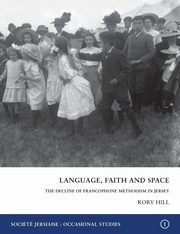 LANGUAGE, FAITH AND SPACE, Hill Rory