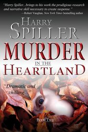 Murder in the Heartland, Spiller Harry