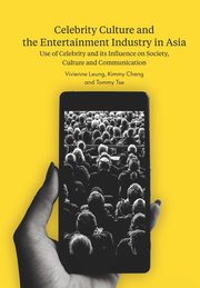 Celebrity Culture and the Entertainment Industry in Asia, 
