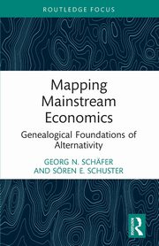 Mapping Mainstream Economics, Schfer Georg N.