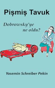 Pismis Tavuk, Schreiber Pekin Yasemin
