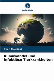 Klimawandel und infektise Tierkrankheiten, Ouertani Imen