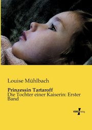 Prinzessin Tartaroff, Mhlbach Louise