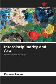 Interdisciplinarity and Art, Pavan Kariane