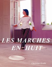 LES MARCHES EN HUIT, Groll Christian