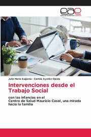 Intervenciones desde el Trabajo Social, Mara Eugenia Juli