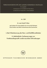 I. Die Fruherkennung Der Herz- Und Gefasskrankheiten. II. Methodische Verbesserungen Zur Funktionsdiagnostik Cardiovascularer Erkrankungen, Volker Rudolf