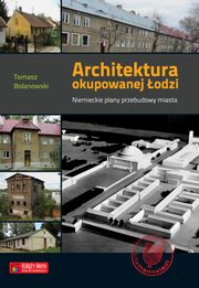 Architektura okupowanej odzi, Bolanowski Tomasz