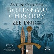 Bolesaw Chrobry Ze dni, Goubiew Antoni