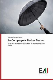 ksiazka tytu: La Compagnia Stalker Teatro autor: Palma Liberata Donata